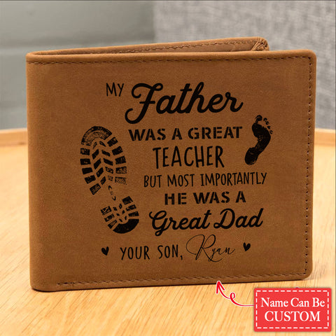 My Father WAS A Great Teacher Gifts For Father's Day Personalized Name Graphic Leather Wallet