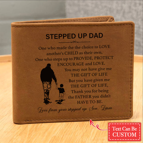 STEPPED UP DAD, One Who Made The The Choice To LOVE Gifts For Father's Day Personalized Name Graphic Leather Wallet