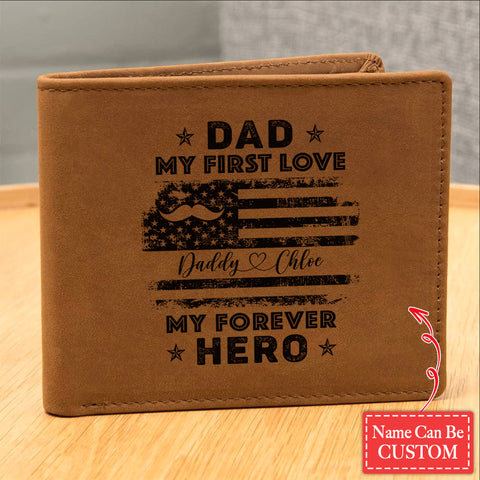 DAD, MY FIRST LOVE, MY FOREVER HERO Gifts For Father's Day Personalized Name Graphic Leather Wallet