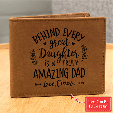 Behind Every Great Daughter Is A Truly Amazing Dad Gifts For Father's Day Personalized Name Graphic Leather Wallet