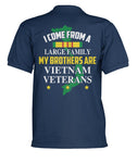 I come from a large family, my brothers are Vietnam veteran men's pol