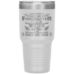 Fathers Day Gift for Firefighter Dad - Fireman Tumbler Tumblers dad, family- Nichefamily.com