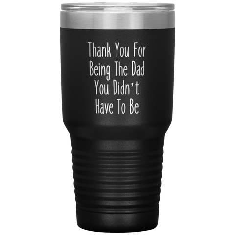 thank you for being the dad you didn't have to be Tumblers dad, family- Nichefamily.com
