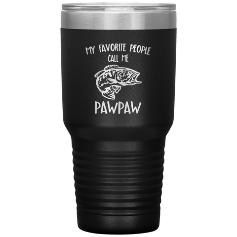 my favorite people call me pawpaw Tumblers dad, family- Nichefamily.com