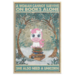 A Woman Cannot Survive On Books Alone She Aslo Need A Unicorn Frame Canvas All Size