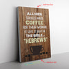 Allmen Should Make Coffe For Their Woman Frame Canvas All Size