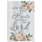 As For Me _ Mu House We Will Serve The Lord Canvas Wall All Size