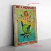 Be A Mermaid And Make Waves Vertical Frame Canvas All Size