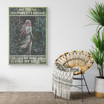Forest Girl Poster Into The Forest I Go Lose My Mind And Find My Soul Vintage Wall Art Gifts Frame Canvas All Size