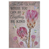 In The World Where You Can Be Anything Be Kind Frame Canvas All Size