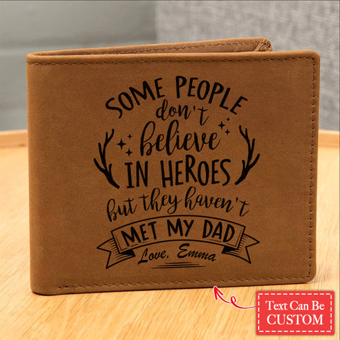 Some People Don't Believe In Heroes Gifts For Father's Day Personalized Name Graphic Leather Wallet