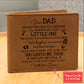 DEAR DAD NO MATTER HOW OLD I BECOME I'LL ALWAYS BE YOUR Gifts For Father's Day Personalized Name Graphic Leather Wallet