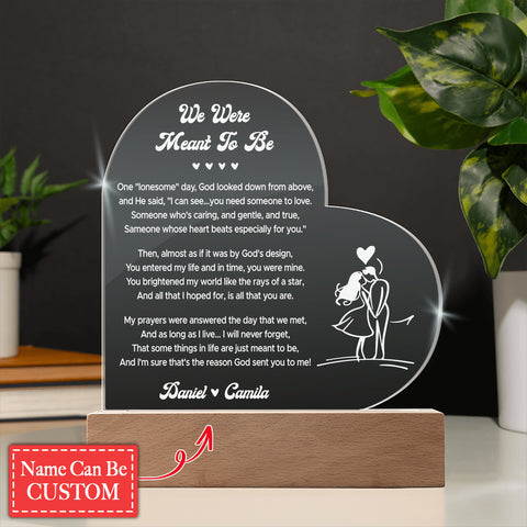 We Were Meant To Be Custom Name Engraved Acrylic Heart Plaque