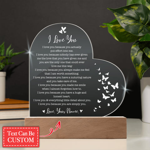 I Love You Because You Actually Put Effort Into Me Custom Name Engraved Acrylic Heart Plaque
