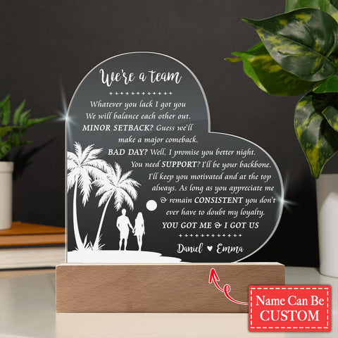 You Got Me and I Got Us Custom Name Engraved Acrylic Heart Plaque