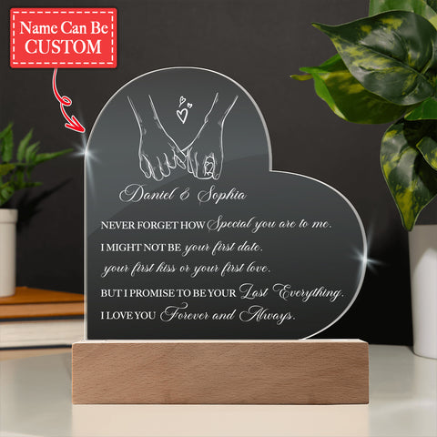 NEVER FORGET HOW Special you are to me Custom Name Engraved Acrylic Heart Plaque