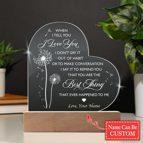 When I Tell You I Love You Personalized Name Engraved Acrylic Heart Plaque