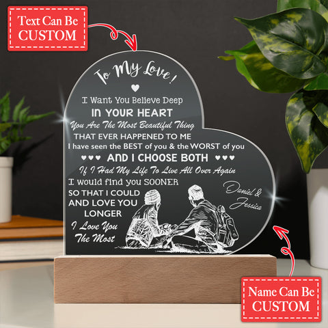 Personalized Name I Want You Believe Deep In Your Heart Engraved Acrylic Heart Plaque