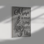 Music Is What Feelings Sound Frame Canvas All Size