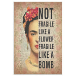 Not Fragile Like A Flower Fraglie Like A Bomb Frame Canvas All Size_532