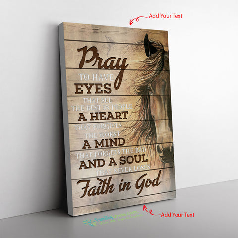 Pray To Have Eyes That See The The Best In People Frame Canvas All Size