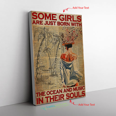 Some Girls Are Just Born With The Ocean And Music In Their Souls Girl On The Beach Frame Canvas All Size