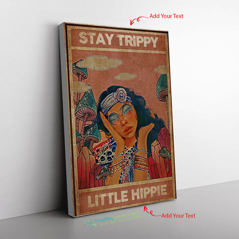 Stay Trippy Little Hippe Frame Canvas All Size