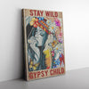 Stay Wild Gypsy Chid Frame Canvas All Size