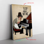 The Piano Has Been Frame Canvas All Size