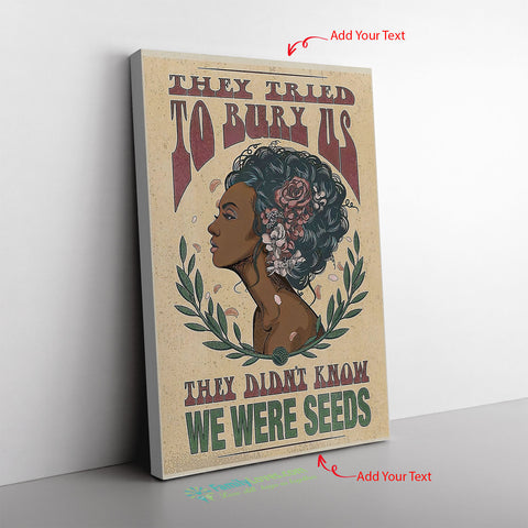 They Tried To Bury Us We Were Seeds Frame Canvas All Size