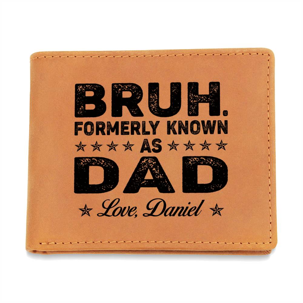 Fathers Day Dad Funny Bruh Formerly Known As Dad Papa Gifts For Father's Day Birthday Gift Idea Personalized Name Graphic Leather Wallet