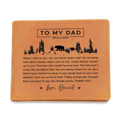 Dad, When I Look At You...Do You Know What I See Gifts For Father's Day Personalized Name Graphic Leather Wallet