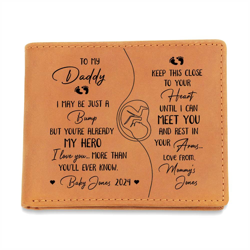 To My DADDY I MAY BE JUST A BUMP Gifts For Father's Day Personalized Name Graphic Leather Wallet