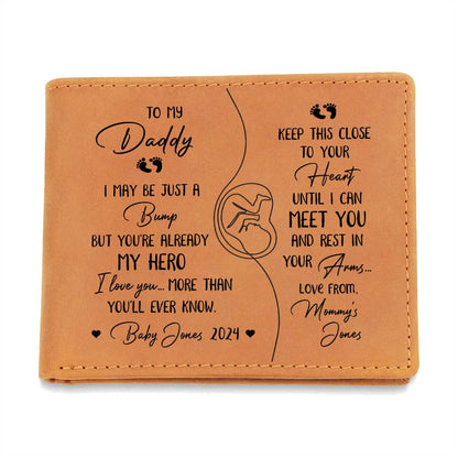 To My DADDY I MAY BE JUST A BUMP Gifts For Father's Day Personalized Name Graphic Leather Wallet