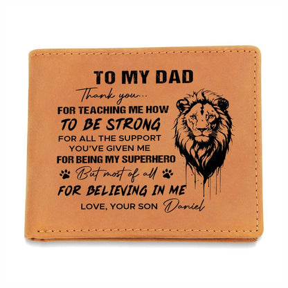 TO MY DAD Thank You... FOR TEACHING ME HOW TO BE STRONG Gifts For Father's Day Personalized Name Graphic Leather Wallet