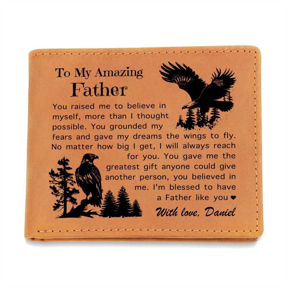 You Raised Me To Believe In Myself Gifts For Father's Day Personalized Name Graphic Leather Wallet