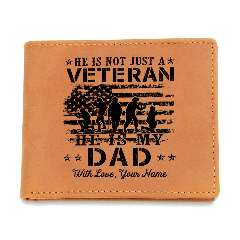 He Is Not Just A Veteran He Is My Dad Gifts For Father's Day Personalized Name Graphic Leather Wallet