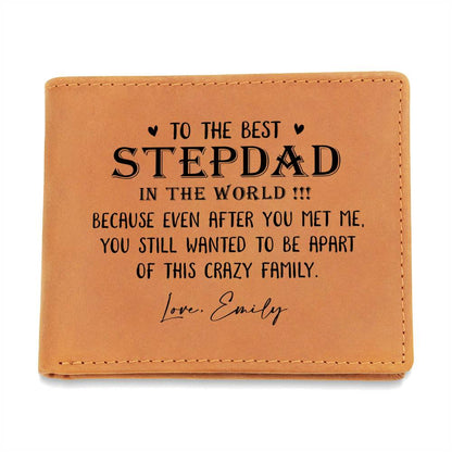 STEPDAD, BECAUSE EVEN AFTER YOU MET ME Gifts For Father's Day Personalized Name Graphic Leather Wallet