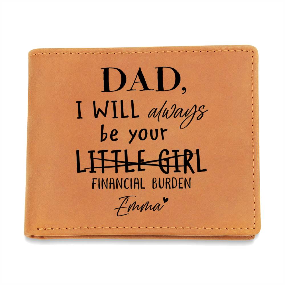 Dad, I Will Always Be Your Gifts For Father's Day Personalized Name Graphic Leather Wallet