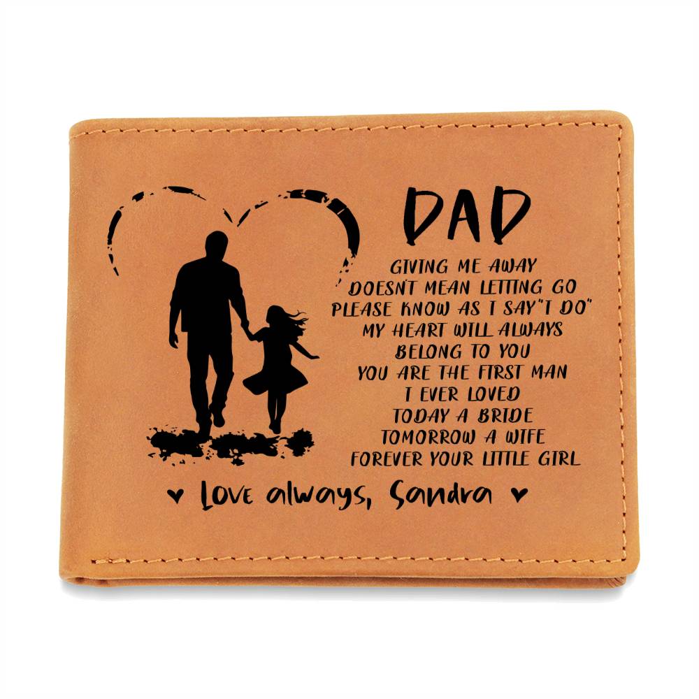 DAD GIVING ME AWAY, DOESN'T MEAN LETTING GO Gifts For Father's Day Birthday Gift Idea Personalized Name Graphic Leather Wallet