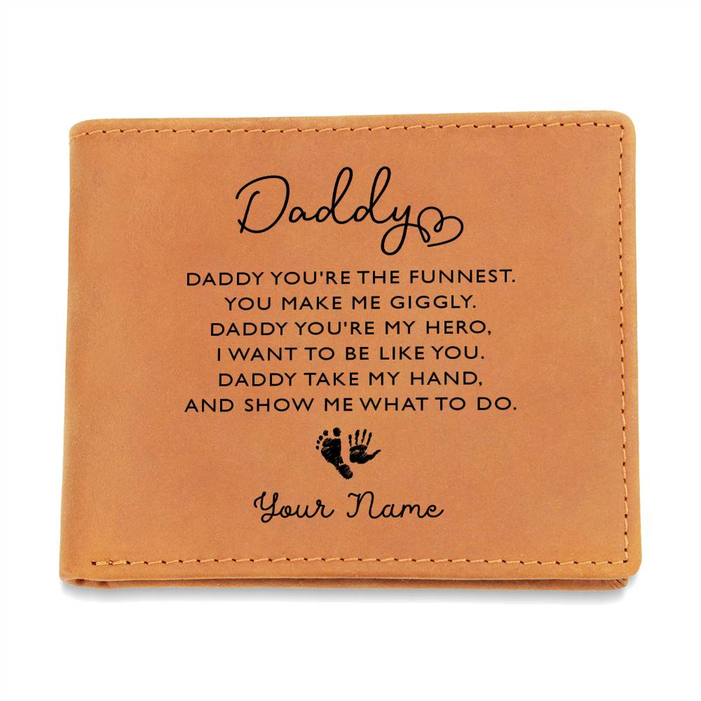 DADDY YOU'RE THE FUNNEST. YOU MAKE ME GIGGLY Gifts For Father's Day Custom Name Graphic Leather Wallet