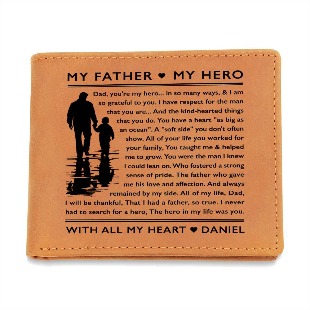 I Never Had To Search For A Hero, The Hero In My Life Was You Gifts For Father's Day Custom Name Graphic Leather Wallet