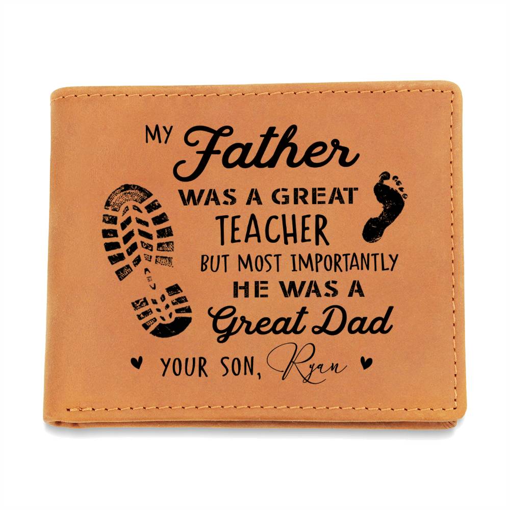 My Father WAS A Great Teacher Gifts For Father's Day Personalized Name Graphic Leather Wallet