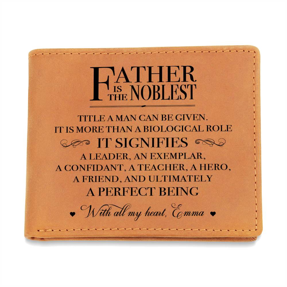 Father Is The Noblest Gifts For Father's Day Personalized Name Graphic Leather Wallet