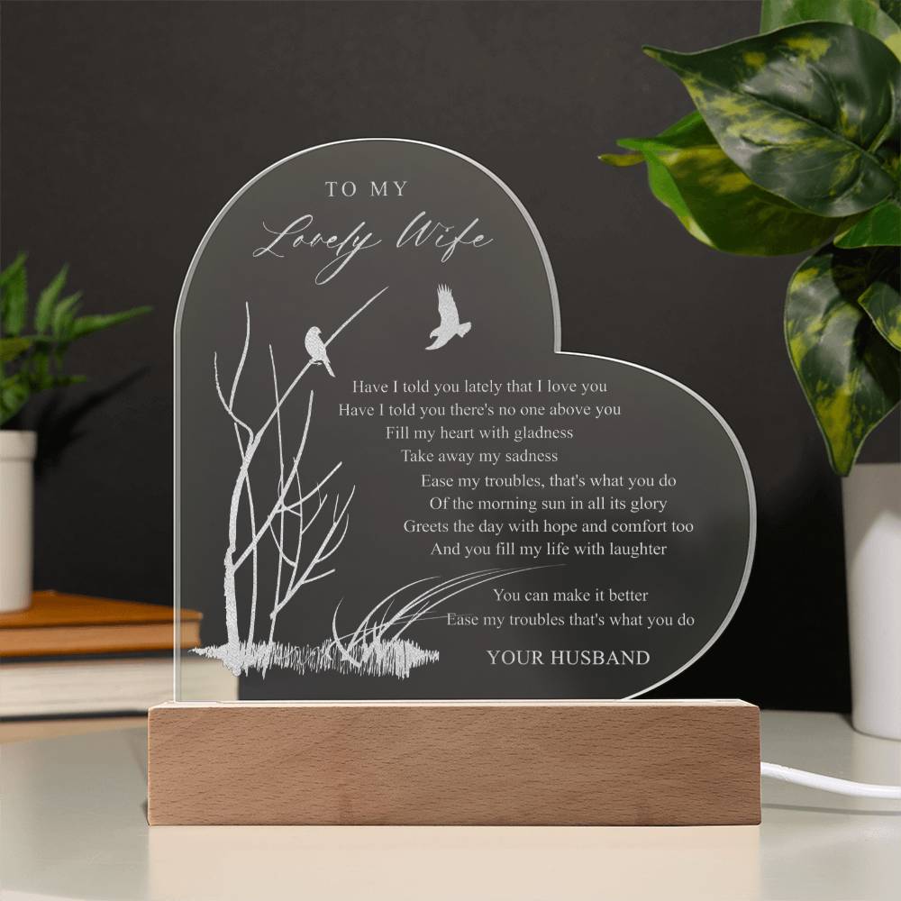 Have I told you lately that I love you Custom Name Engraved Acrylic Heart Plaque