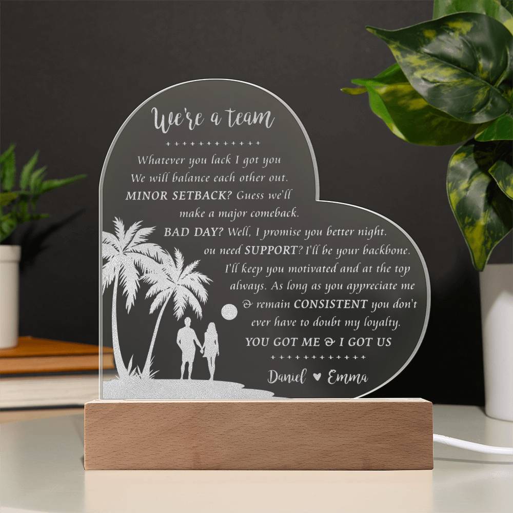 You Got Me and I Got Us Custom Name Engraved Acrylic Heart Plaque