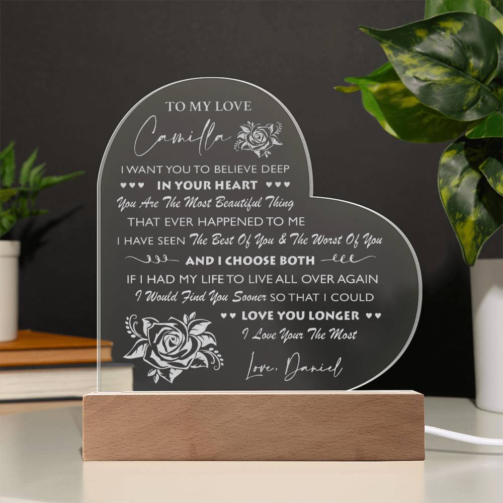 Personalized Name I WANT YOU TO BELIEVE DEEP IN YOUR HEART Engraved Acrylic Heart Plaque