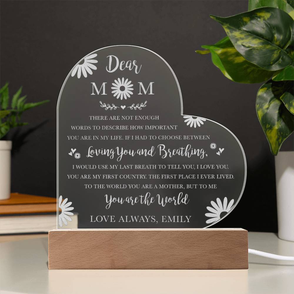 TO THE WORLD YOU ARE A MOTHER, BUT TO ME You Are The World Gifts For Mother's Day Personalized Name Engraved Acrylic Heart Plaque