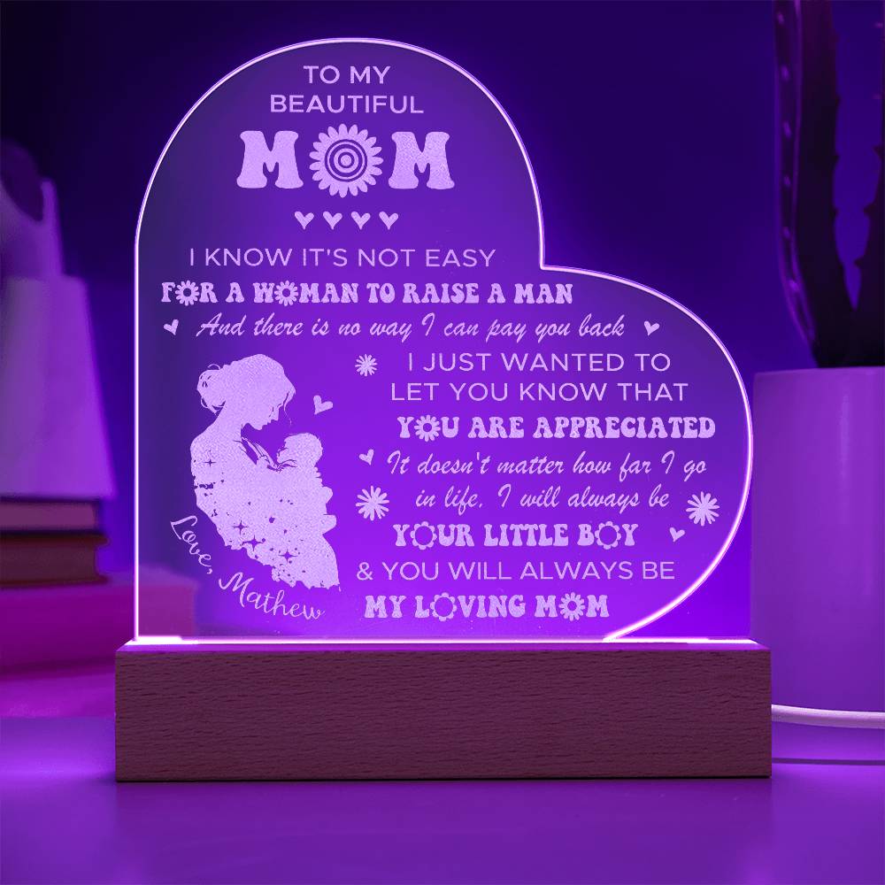 I KNOW IT'S NOT EASY FOR A WOMAN TO RAISE A MAN Gifts For Mother's Day Custom Name Engraved Acrylic Heart Plaque