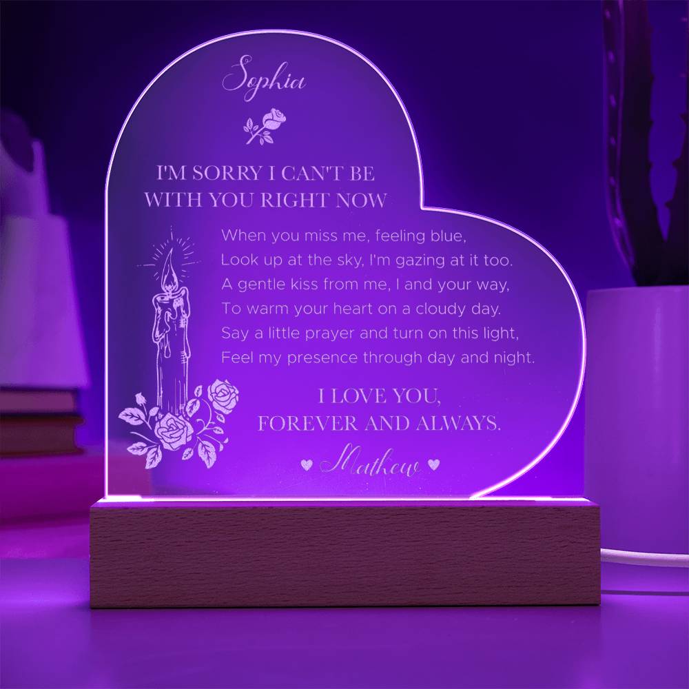 I'M SORRY I CAN'T BE WITH YOU RIGHT NOW Custom Name Engraved Acrylic Heart Plaque